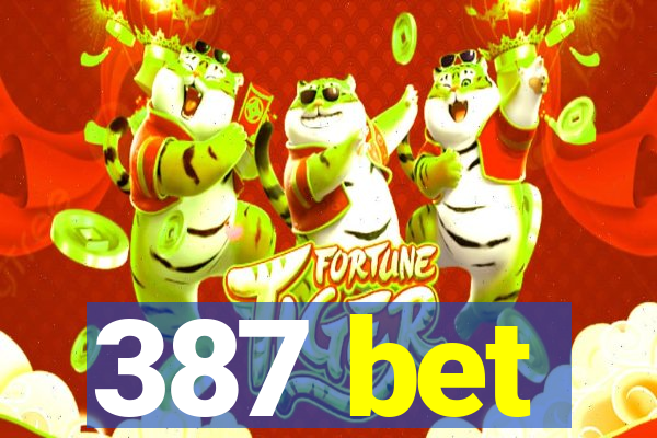 387 bet